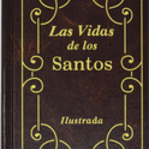 Las Vidas de Los Santos (REV) LIVES OF THE SAINTS