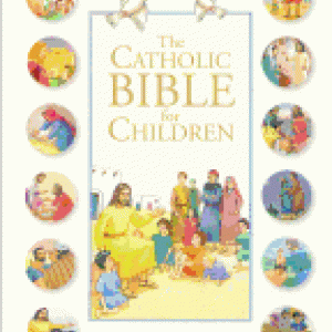 CATHOLIC BIBLE FOR CHILDREN