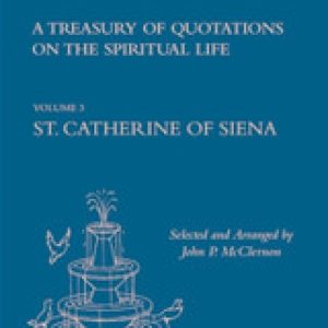 Sermon in a Sentence, Vol. 3 : St. Catherine of Siena