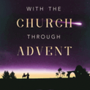 PRAYING WITH THE CHURCH THROUGH ADV