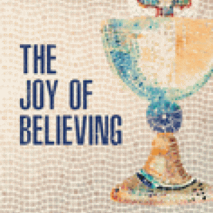 JOY OF BELIEVING