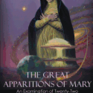 THE GREAT APPARITIONS OF MARY