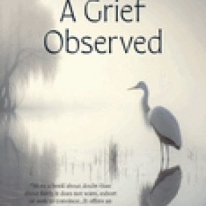 A Grief Observed