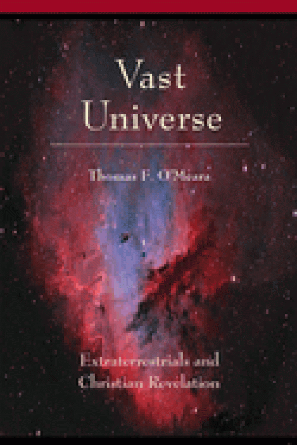 VAST UNIVERSE : EXTRATERRESTRIALS AND CHRISTIAN REVELATION
