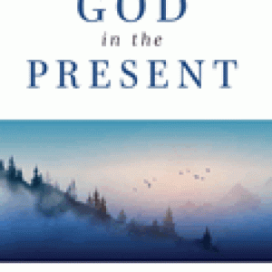 TRUSTING GOD IN THE PRESENT