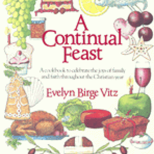A Continual Feast: A Cookbook