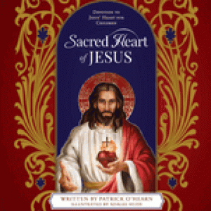 Sacred Heart of Jesus: Devotion to Jesus' Heart for Children