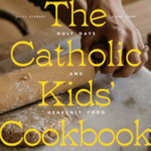 The Catholic Kids' Cookbook